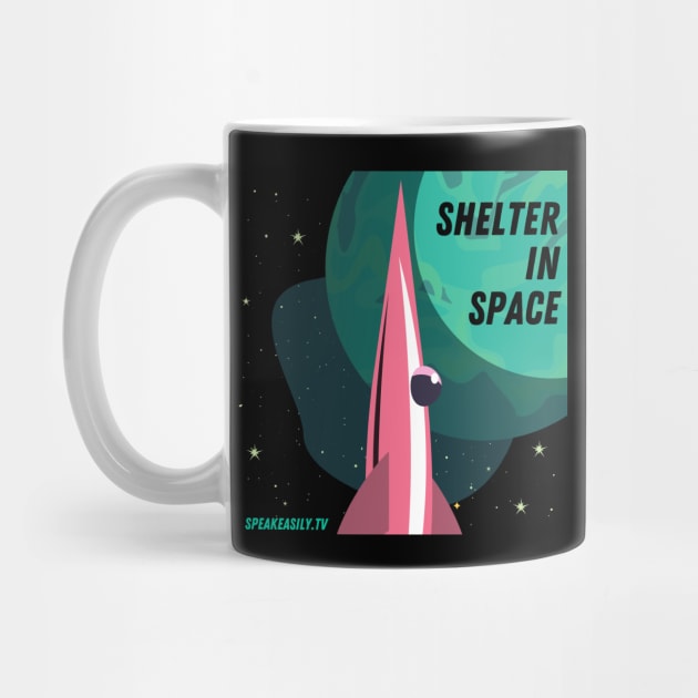 Shelter In Space, Speakeasily by Speakeasily